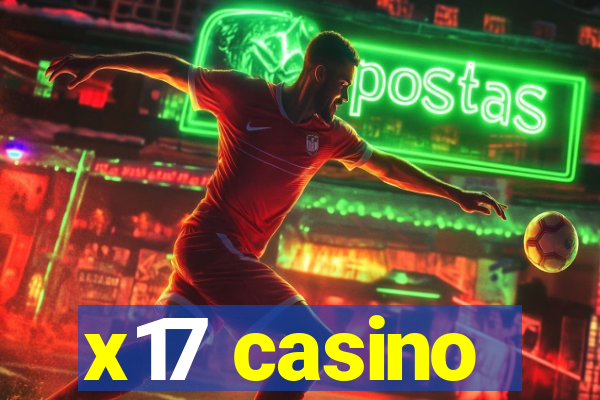 x17 casino